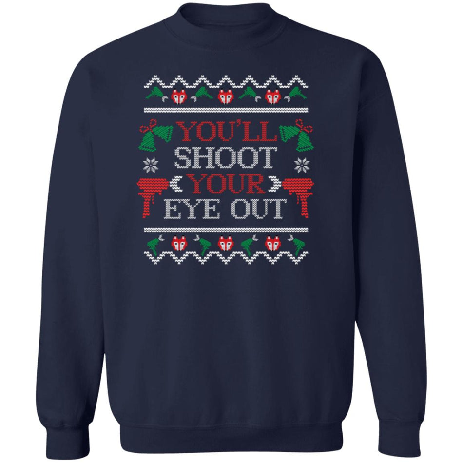 You'll Shoot Your Eye Out Spray Foam Christmas Sweater (Design 1)